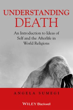 portada Understanding Death: An Introduction to Ideas of Self and the Afterlife in World Religions (in English)