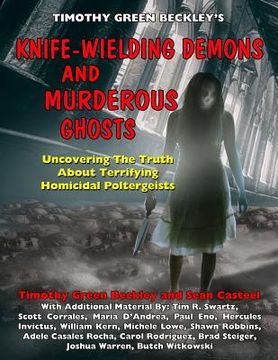 portada Knife-Wielding Demons and Murderous Ghosts: Uncovering the Truth About Terrifying Homicidal Poltergeists