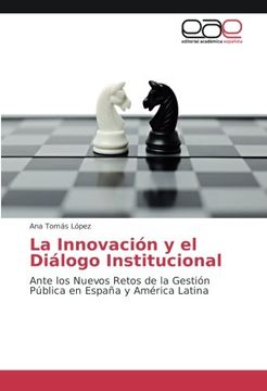 portada La Innovación y el Diálogo Institucional: Ante los Nuevos Retos de la Gestión Pública en España y América Latina