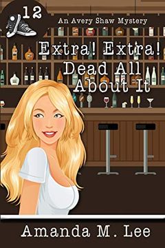 portada Extra! Extra! Dead all About it (an Avery Shaw Mystery) (in English)