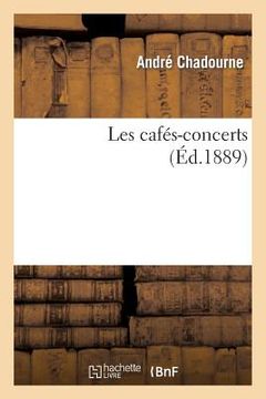 portada Les Cafés-Concerts (en Francés)