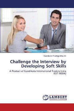portada Challenge the Interview by Developing Soft Skills