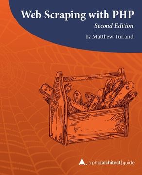 portada Web Scraping with PHP, 2nd Edition: A php[architect] guide 