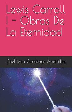 portada Lewis Carroll i - Obras de la Eternidad (in Spanish)