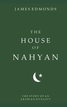 portada The House of Nahyan: The Story of an Arabian Dynasty (in English)