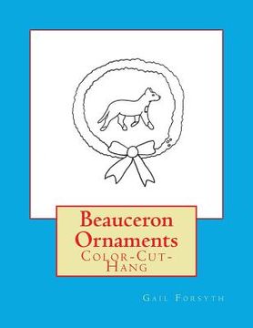 portada Beauceron Ornaments: Color-Cut-Hang
