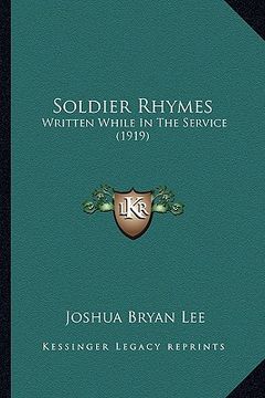 portada soldier rhymes: written while in the service (1919) (in English)
