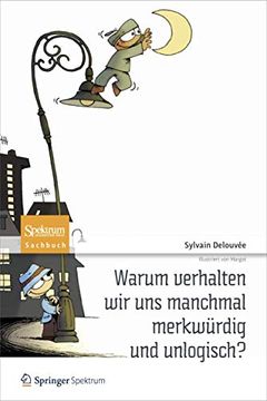 portada Warum Verhalten wir uns Manchmal Merkwürdig und Unlogisch? (in German)