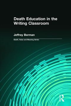 portada Death Education in the Writing Classroom (Death, Value and Meaning Series) (en Inglés)