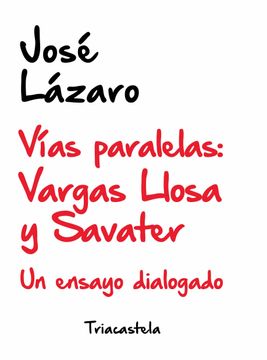 portada Vías Paralelas: Vargas Llosa y Savater: Un Ensayo Dialogado: 8 (Colección Humanidades)
