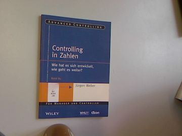 portada Controlling in Zahlen: Wie hat es Sich Entwickelt, wie Geht es Weiter? Advanced Controlling, Band 85. (en Alemán)