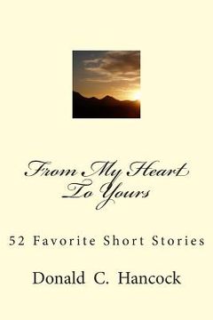 portada From My Heart To Yours: 52 Favorite Short Stories (en Inglés)