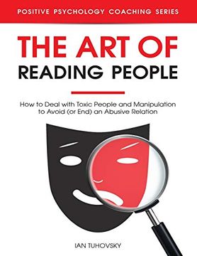 portada The art of Reading People: How to Deal With Toxic People and Manipulation to Avoid (or End) an Abusive Relation: 19 (Master Your Emotional Intelligence) (en Inglés)