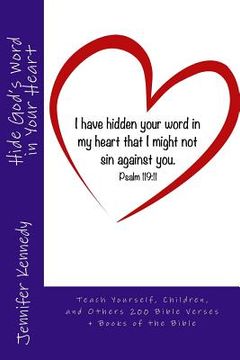 portada Hide God's Word in Your Heart: Teach Yourself, Children, and Others 200 Bible Verses (in English)