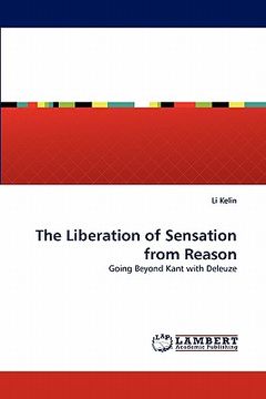 portada the liberation of sensation from reason (en Inglés)