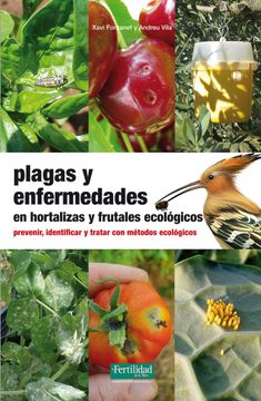portada Plagas y Enfermedades en Hortalizas y Frutales Ecológicos: Prevenir, Identificar y Tratar con Métodos Ecológicos (Guías Para la Fertilidad de la Tierra)