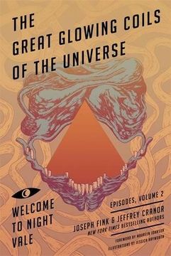 portada Great Glowing Coils of the Universe: Welcome to Night Vale Episodes, Volume 2 (Welcome to Night Vale 2)
