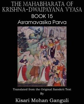 portada The Mahabharata of Krishna-Dwaipayana Vyasa Book 15 Asramavasika Parva (en Inglés)