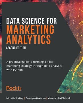 portada Data Science for Marketing Analytics - Second Edition: A practical guide to forming a killer marketing strategy through data analysis with Python (en Inglés)