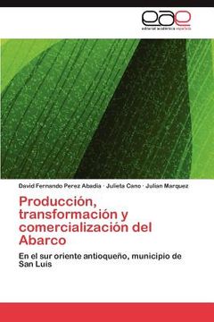 portada producci n, transformaci n y comercializaci n del abarco (in Spanish)