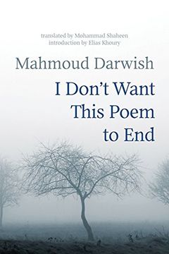 portada I Don't Want This Poem to End: Early and Late Poems (en Inglés)