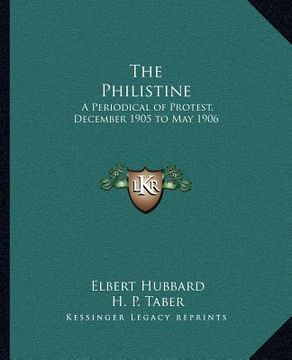 portada the philistine: a periodical of protest, december 1905 to may 1906 (en Inglés)
