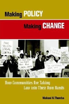 portada making policy, making change: how communities are taking law into their own hands (en Inglés)