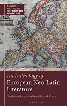 portada Anthology of European Neo-Latin Literature, an (Bloomsbury Neo-Latin Series: Early Modern Texts and Anthologies) (en Inglés)