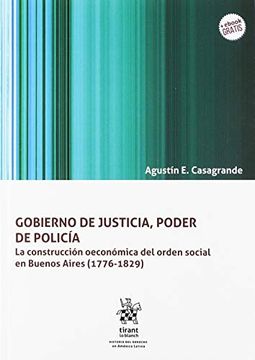 portada Gobierno de Justicia, Poder de Policía (Historia del Derecho en América Latina)