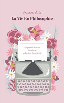 portada La Vie En Philosophie: Ausgewählte Texte zu Feminismus und sozialer Gerechtigkeit (en Alemán)