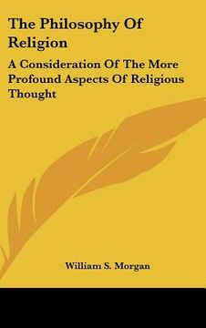 portada the philosophy of religion: a consideration of the more profound aspects of religious thought