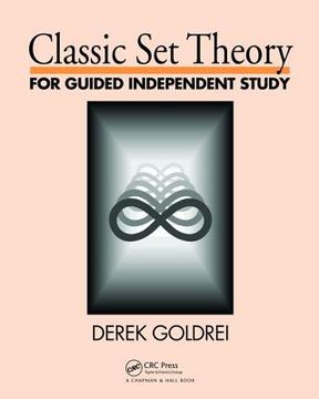 Classic Set Theory: For Guided Independent Study (en Inglés)