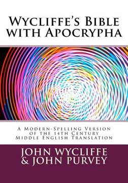 portada Wycliffe'S Bible With Apocrypha: A Modern-Spelling Version of the 14Th Century Middle English Translation (en Inglés)