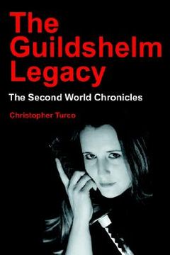 portada the guildshelm legacy: the second world chronicles (en Inglés)