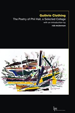 portada Guthrie Clothing: The Poetry of Phil Hall, a Selected Collage (Laurier Poetry) (in English)