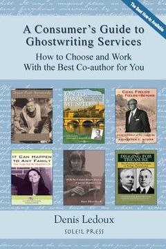 portada A Consumer's Guide to Ghostwriting Services: How to Choose and Work With the Best Co-author for You (in English)