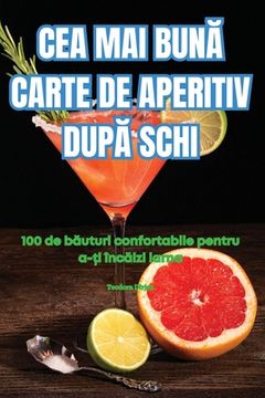 portada Cea Mai BunĂ Carte de Aperitiv DupĂ Schi
