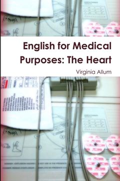 portada English for Medical Purposes: The Heart (en Inglés)