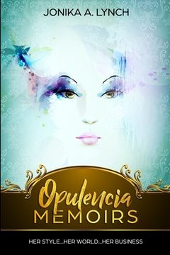 portada Opulencia Memoirs: Second Edition (in English)
