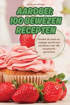 portada Aardbei: 100 Bewezen Recepten
