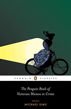 portada The Penguin Book of Victorian Women in Crime: The Great Female Detectives, Crooks, and Villainesses (Penguin Classics) (en Inglés)