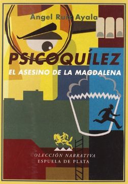 portada Psicoquílez. El Asesino de la Magdalena. Novela. (in Spanish)