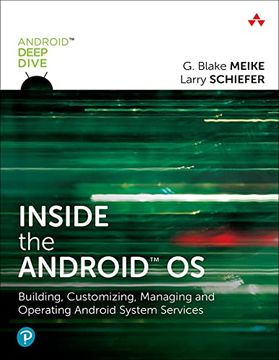 portada Inside the Android os: Building, Customizing, Managing and Operating Android System Services (Android Deep Dive) (en Inglés)