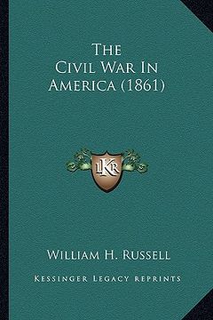 portada the civil war in america (1861) the civil war in america (1861) (in English)