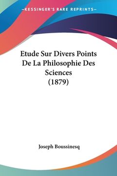 portada Etude Sur Divers Points De La Philosophie Des Sciences (1879) (in French)