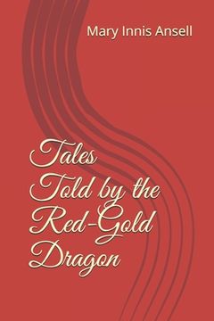 portada Tales Told by the Red-Gold Dragon (en Inglés)