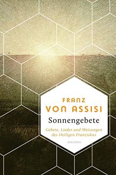 portada Franz von Assisi, Sonnengebete. Gebete, Lieder und Weisungen des Heiligen Franziskus (in German)