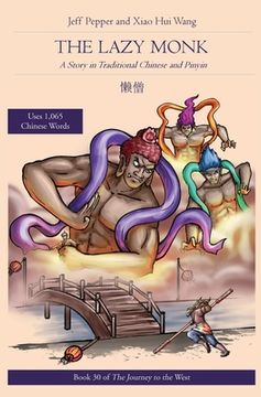 portada The Lazy Monk: A Story in Traditional Chinese and Pinyin (en Inglés)
