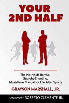 portada Your 2nd Half: The No-Holds Barred, Straight Shooting, Must Have Manual for Life After Sports (en Inglés)