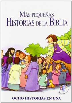 portada Mas Pequeñas Historias de la Biblia: Ocho Historias en una (in Spanish)